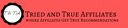 Tried and True Affiliates